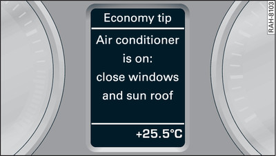 Instrument cluster: Example of economy tip (Air conditioner is on: close windows and sun roof)